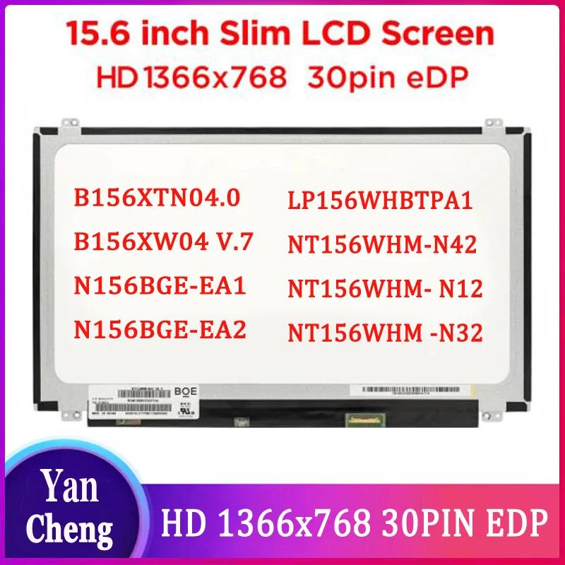 15.6 Ʈ LCD ȭ NT156WHM-N42 NT156WHM-N32 B156XTN04.0  N156BGA-EB2 N156BGE-EA2 HD 1366x768 LED ÷ 30  eDP